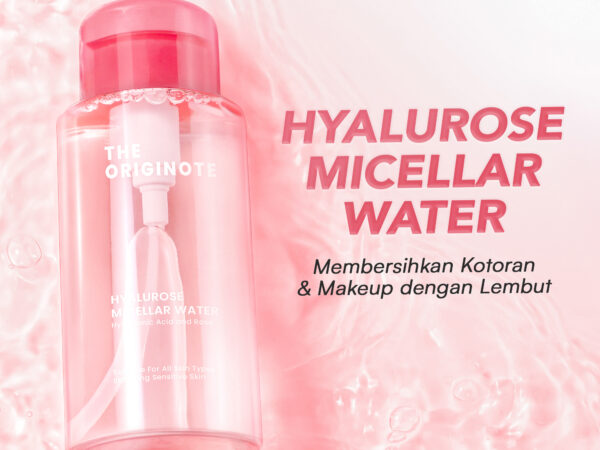 The Originote Hyalurose Micellar Water - 300ml Pembersih Wajah Make Up Remover Cleansing Water dan Melembabkan Wajah with Hyaluronic Acid